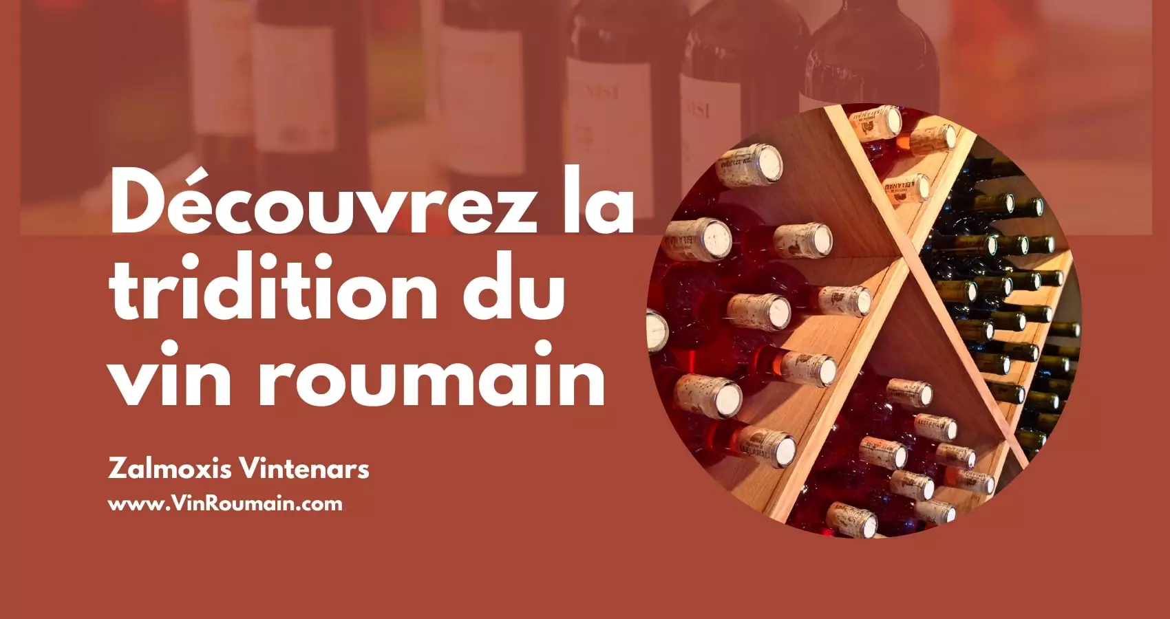 Découvrez la tridition du vin roumain - Zalmoxis Vintenars